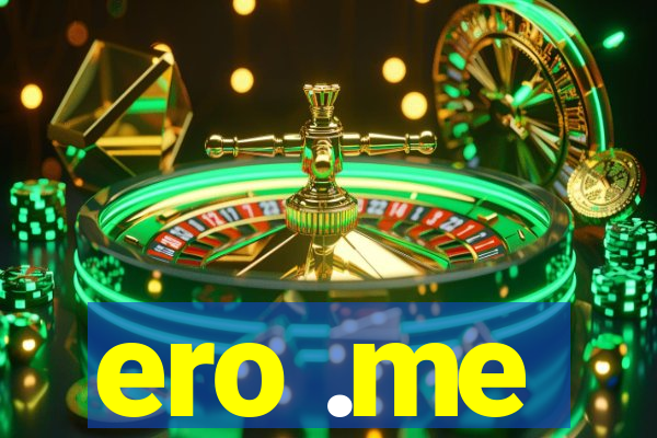 ero .me